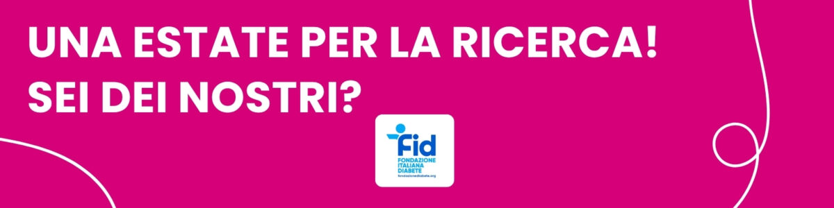 UNA ESTATE PER LA RICERCA! SEI DEI NOSTRI?
